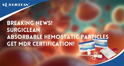 Breaking News! Surgiclean Absorbable Hemostatic Particles Get MDR Certification!